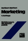 Image for Marketing: Einfuhrung in die Absatzpolitik mit Fallstudie VW-Golf