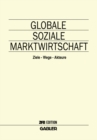 Image for Globale Soziale Marktwirtschaft: Ziele - Wege - Akteure