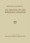 Image for Die Originalitat der Romischen Literatur