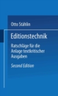 Image for Editionstechnik: Ratschlage fur die Anlage Textkritischer Ausgaben