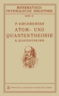 Image for Atom- und Quantentheorie: II. Quantentheorie