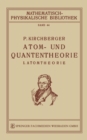 Image for Atom- Und Quantentheorie: I. Atomtheorie