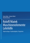 Image for Roloff/Matek Maschinenelemente Lehrhilfe: Kopiervorlagen, Projektaufgaben, Programme