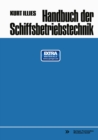 Image for Handbuch der Schiffsbetriebstechnik: mit 177 Tafeln