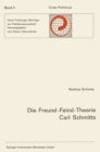 Image for Die Freund-Feind-Theorie Carl Schmitts: Entwurf und Entfaltung