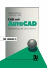 Image for CAD mit AutoCAD: Eine umfassende Einfuhrung fur die Arbeit mit Version 11
