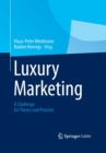Image for Luxury Marketing : A Challenge for Theory and Practice