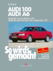 Image for Audi 100 von 11/90 bis 5/94. Audi A6 von 6/94 bis 3/97, Avant bis 7/97: So wird&#39;s gemacht - Band 73