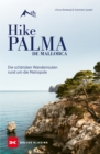Image for Hike Palma de Mallorca : Die schonsten Wanderrouten rund um die Metropole: Die schonsten Wanderrouten rund um die Metropole