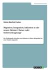 Image for Migration, Integration, Inklusion in der neuen Heimat. Chance oder Selbstverleugnung? : Die Problematik, zwischen zwei Kulturen zu leben. Beispielhaft an einer Familie dargestellt