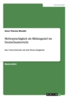 Image for Mehrsprachigkeit als Bildungsziel im Deutschunterricht : Eine Unterrichtsreihe mit dem Thema Satzglieder