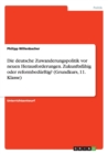 Image for Die deutsche Zuwanderungspolitik vor neuen Herausforderungen. Zukunftsfahig oderreformbedurftig? (Grundkurs, 11. Klasse)