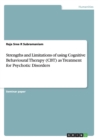 Image for Strengths and Limitations of using Cognitive Behavioural Therapy (CBT) as Treatment for Psychotic Disorders