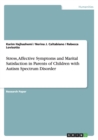 Image for Stress, Affective Symptoms and Marital Satisfaction in Parents of Childrenwith Autism Spectrum Disorder