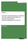 Image for Schulische Sprachfoerderung von Schulern mit einer anderen Muttersprach als Deutsch. Problemfelder, Rahmenbedingungen und Chancen