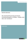 Image for Die Auseinandersetzung mit Kants Schonheitsbegriff in Schillers &quot;Kallias oder uber die Schonheit&quot;