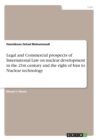 Image for Legal and Commercial prospects of International Law on nuclear development in the 21st century and the right of Iran to Nuclear technology