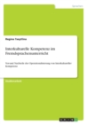 Image for Interkulturelle Kompetenz im Fremdsprachenunterricht : Vor-und Nachteile der Operationalisierung von Interkultureller Kompetenz