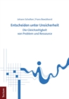 Image for Entscheiden Unter Unsicherheit: Die Gleichzeitigkeit Von Problem Und Ressource
