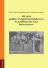 Image for 100 Jahre gelebter und gelehrter Buddhismus im Buddhistischen Haus Berlin-Frohnau