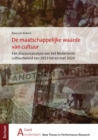 Image for De maatschappelijke waarde van cultuur: Een discoursanalyse van het Nederlands cultuurbeleid van 2013 tot en met 2020