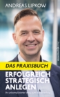 Image for Erfolgreich Strategisch Anlegen - Das Praxisbuch