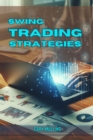 Image for SWING TRADING STRATEGIES: Proven Techniques for Capturing Market Swings (2024 Guide for Beginners)