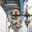 Image for Sternbrau [&quot;Stern&quot; Brewery] : The History of an Old-Established Salzburg Inn and Brewery