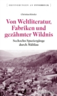Image for Von Weltliteratur, Fabriken Und Gezahmter Wildnis: Sechzehn Spaziergange Durch Muhlau