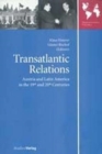 Image for Transatlantic Relations : Austria and Latin America in the 19th and 20th Centuries