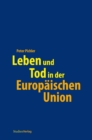 Image for Leben und Tod in der Europaischen Union