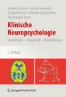 Image for Klinische Neuropsychologie : Grundlagen – Diagnostik – Rehabilitation