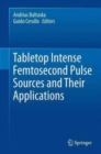 Image for Tabletop intense femtosecond pulse sources and their applications