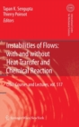 Image for Instabilities of Flows: With and Without Heat Transfer and Chemical Reaction