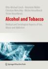 Image for Alcohol and nicotine  : medical and sociological aspects of usage, abuse and addiction