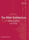 Image for The Other Architecture: Tasks of Practice Beyond Design
