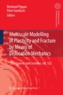 Image for Multiscale Modelling of Plasticity and Fracture by Means of Dislocation Mechanics