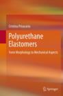 Image for Polyurethane elastomers: from morphology to mechanical aspects