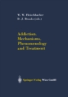 Image for Addiction Mechanisms, Phenomenology and Treatment