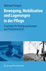 Image for Bewegung, Mobilisation Und Lagerungen in Der Pflege : Praxistipps Fur Bewegungsubungen Und Positionswechsel