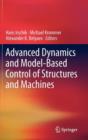 Image for Advanced Dynamics and Model-Based Control of Structures and Machines