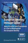 Image for European Identity through Space: Space Activities and Programmes as a Tool to Reinvigorate the European Identity : 9