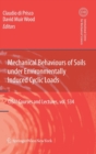 Image for Mechanical Behaviour of Soils Under Environmentallly-Induced Cyclic Loads
