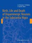 Image for Birth, Life and Death of Dopaminergic Neurons in the Substantia Nigra