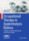 Image for Occupational therapy in epidermolysis bullosa: a holistic concept for intervention from infancy to adult