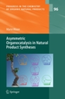 Image for Asymmetric organocatalysis in natural product syntheses