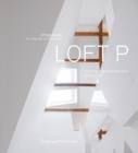 Image for Loft P  : tracing the architecture of the loft