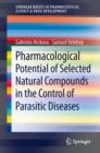 Image for Pharmacological potential of selected natural compounds in the control of parasitic diseases
