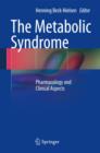 Image for The Metabolic Syndrome : Pharmacology and Clinical Aspects