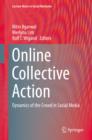 Image for Online Collective Action: Dynamics of the Crowd in Social Media